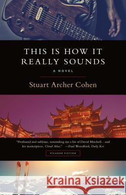 This Is How It Really Sounds Stuart Archer Cohen 9781250081650 Picador USA - książka