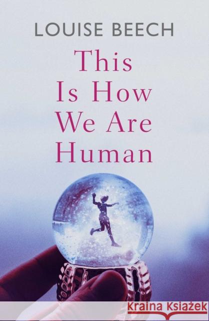 This is How We Are Human Louise Beech 9781913193713 Orenda Books - książka