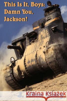 This Is It, Boys: Damn You, Jackson! J. Allen Clary 9781945772504 Absolutely Amazing eBooks - książka