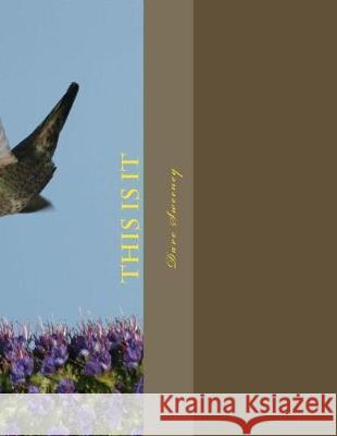 This Is It: Out of 2018 Dave Sweeney 9781721229307 Createspace Independent Publishing Platform - książka