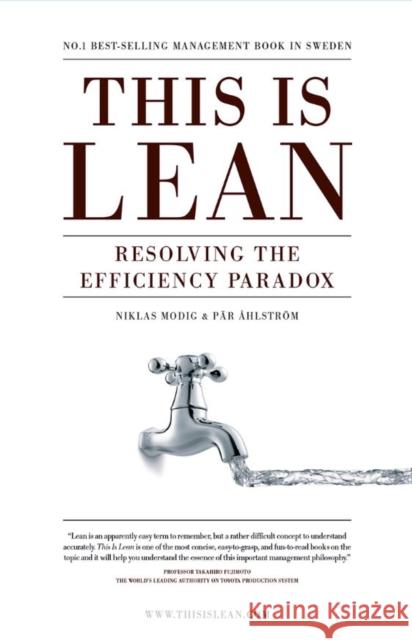 This is Lean: Resolving the Efficiency Paradox Par Ahlstrom 9789198039306 Rheologica Publishing - książka