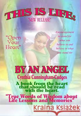 This is Life: By An Angel Cudges, Cynthia Cunningham 9781479145713 Createspace Independent Publishing Platform - książka