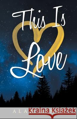 This Is Love Alan Hines 9781490796956 Trafford Publishing - książka