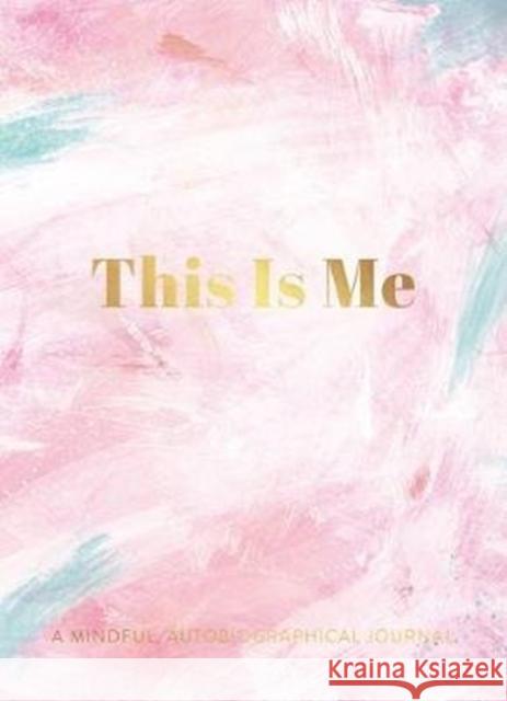 This Is Me: A Mindful, Autobiographical Journal Helen Stephens 9781907860256 FROM YOU TO ME - książka