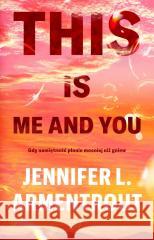 This is me and you Jennifer L. Armentrout 9788383801940 Wydawnictwo Ale! - książka