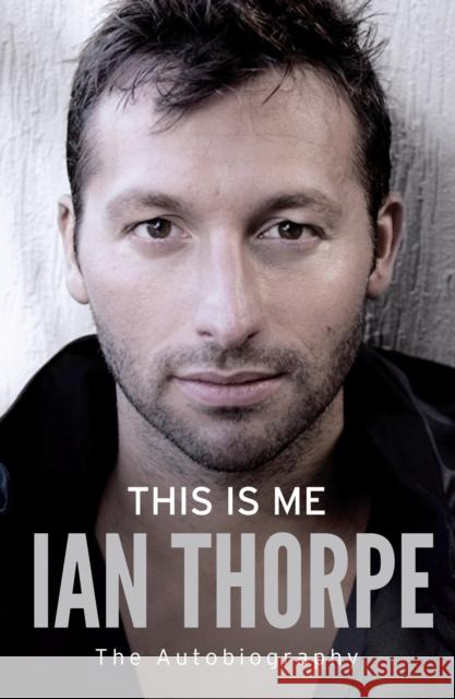 This Is Me: The Autobiography Ian Thorpe 9781471101236 Simon & Schuster Ltd - książka