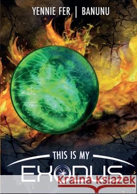 This Is My Exodus Yennie Fer Banunu                                   Yennie Fer 9781304256935 Lulu.com - książka
