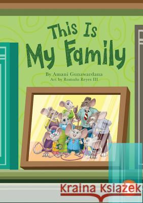 This Is My Family Amani Gunawardana, Romulo Reyes, III 9781925932638 Library for All - książka