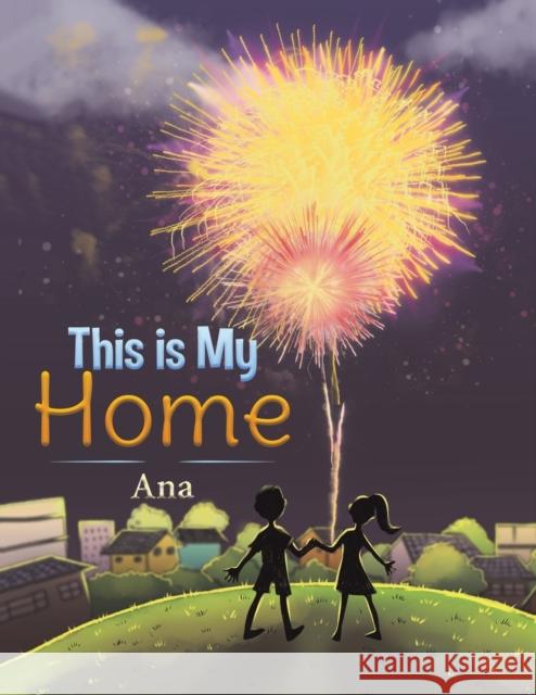 This is My Home Ana 9781645754107 Austin Macauley - książka