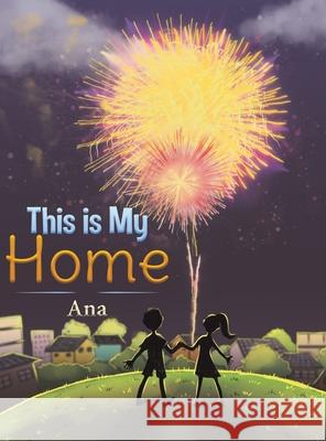 This is My Home Ana 9781645754114 Austin Macauley - książka