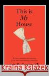 This is My House: Wisdom, motivation and inspiration for the home owner planning a renovation Cowley, Eric W. 9780595351244 iUniverse