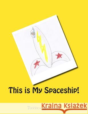 This is My Spaceship! Griffin, Darren 9781502713827 Createspace - książka