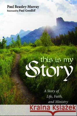 This Is My Story Paul Beasley-Murray Paul Goodliff 9781532647963 Wipf & Stock Publishers - książka