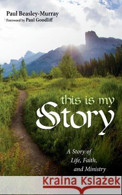 This Is My Story Paul Beasley-Murray, Paul Goodliff 9781532647970 Wipf & Stock Publishers - książka