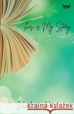 This Is My Story Vaishnavi Hend 9789391302245 Flairs and Glairs - książka