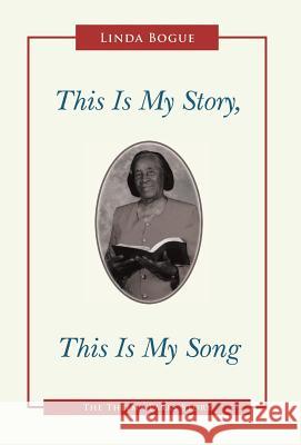 This Is My Story, This Is My Song: The Thelma Parks Story Bogue, Linda 9781490810577 WestBow Press - książka