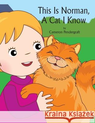 This is Norman, A Cat I Know Cameron Pendergraft 9781946198228 PC Kids - książka