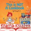 This is NOT a Cook Book: Mini Edition Little, Penny 9781501051883 Createspace