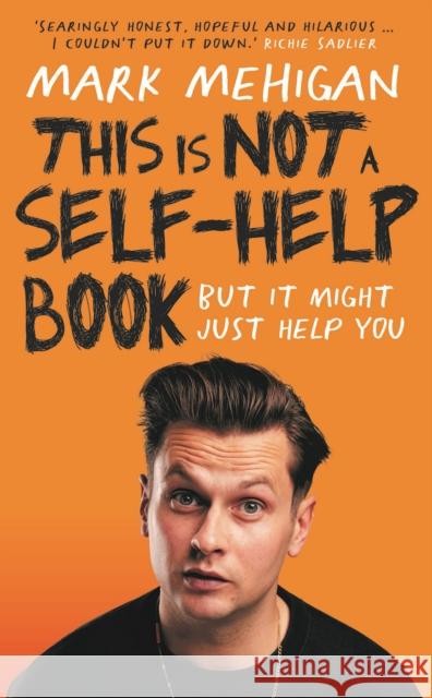 This is Not a Self-Help Book Mark Mehigan 9780717199945 Gill - książka