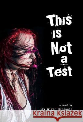 This is not a Test Carswell, LIV Wigen 9781460290088 FriesenPress - książka