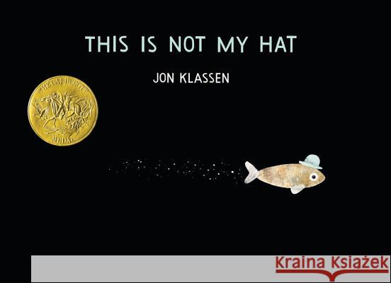 This Is Not My Hat Jon Klassen Jon Klassen 9780763655990 Candlewick Press (MA) - książka