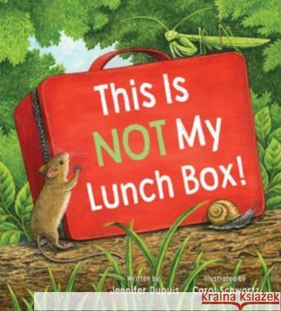 This is Not My Lunchbox Jennifer Dupuis 9781668936856 Tilbury House Publishers - książka