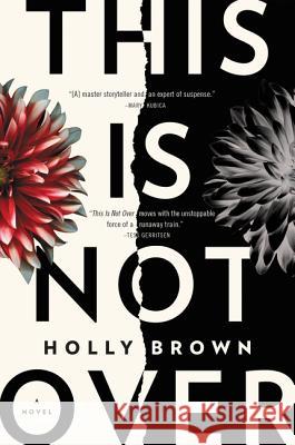 This Is Not Over Holly Brown 9780062456830 William Morrow & Company - książka