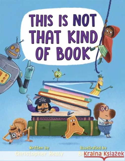 This Is Not That Kind of Book Christopher Healy Ben Mantle 9780525580294 Random House Books for Young Readers - książka