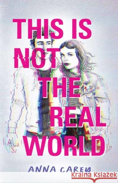 This Is Not the Real World Anna Carey 9781683692836 Quirk Books - książka