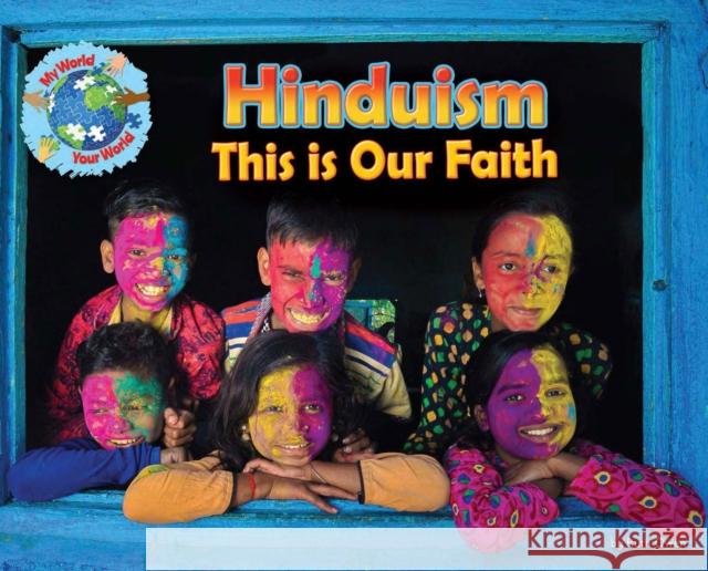 This is Our Faith: Hinduism Ruth Owen   9781788562102 Ruby Tuesday Books Ltd - książka