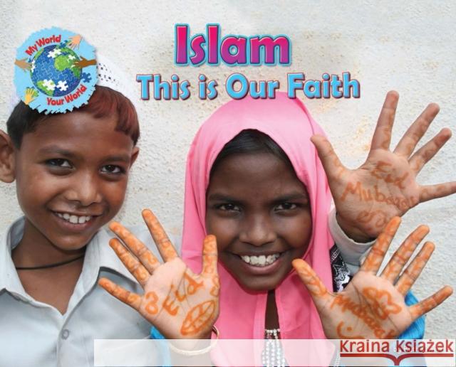 This is Our Faith: Islam Ruth Owen   9781788562126 Ruby Tuesday Books Ltd - książka