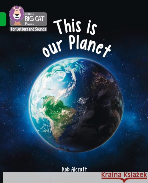 This is Our Planet: Band 05/Green Alcraft, Rob 9780008409968 Collins Publishers - książka