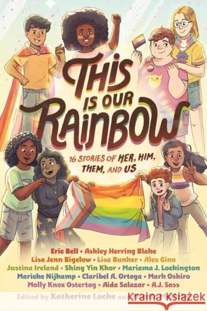 This Is Our Rainbow: 16 Stories of Her, Him, Them, and Us Katherine Locke Nicole Melleby 9780593303948 Random House USA Inc - książka