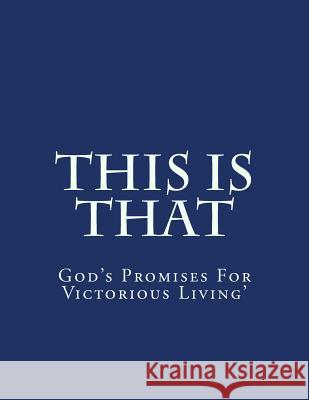 This Is That: God's Promises For Victorious Living Martinez, Pastor Ruben 9781543141719 Createspace Independent Publishing Platform - książka