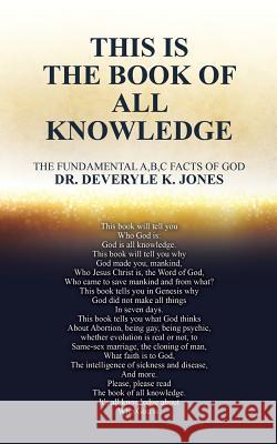 This Is the Book of All Knowledge Dr Deveryle Jones 9781498438124 Xulon Press - książka