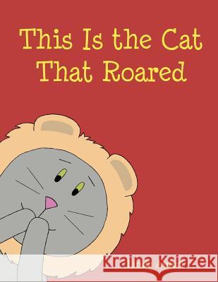 This Is the Cat That Roared Linda Auteri 9780983869139 Chrantin Publishing - książka