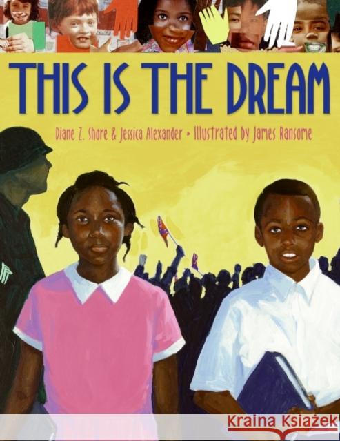 This Is the Dream Diane Z. Shore Jessica Alexander James Ransome 9780060555214 Amistad Press - książka