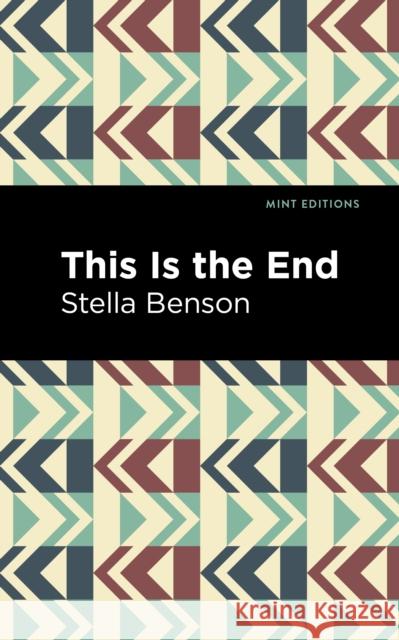 This Is the End Stella Benson Mint Editions 9781513135304 Mint Editions - książka