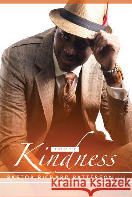 This Is the Kindness Richard Patterso 9780692105115 Rpenterprize1 - książka