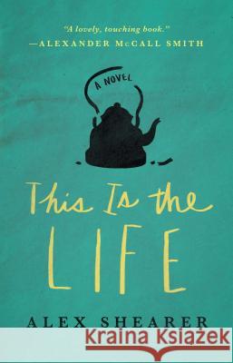 This Is the Life Alex Shearer 9781476764405 Washington Square Press - książka