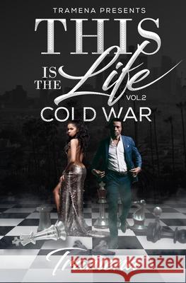This Is the Life Vol. 2: Cold War Tramena Carruth 9780578646282 Tramena Carruth - książka
