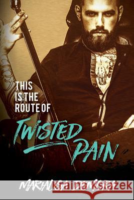 This Is The Route Of Twisted Pain Demora, Marialisa 9780996748667 Mlk Publishing - książka