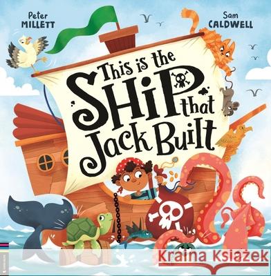 This is the Ship that Jack Built Peter Millet 9781780559346 Michael O'Mara Books Ltd - książka