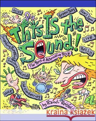 This Is the Sound: The Best of Alternative Rock Reisfeld, Randi 9781442430983 Simon Pulse - książka