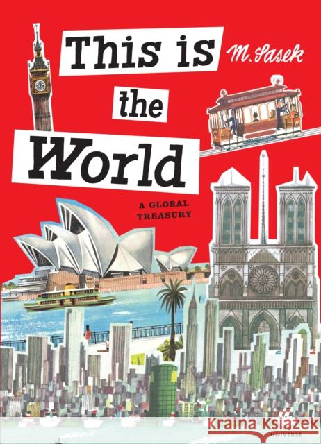 This Is the World: A Global Treasury Miroslav Sasek 9780847843961 Rizzoli International Publications - książka