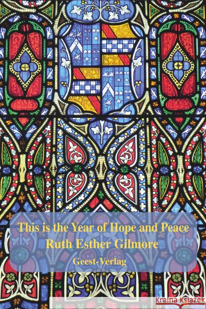 This is the Year of Hope and Peace Gilmore, Ruth Esther 9783866858855 Geest Verlag - książka