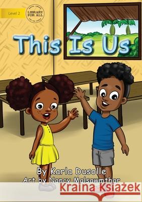 This Is Us Karla Dusolle Nancy Malsawmthar 9781922374882 Library for All - książka