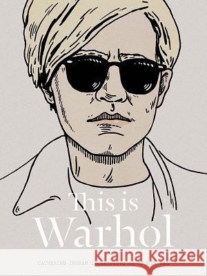 This Is Warhol Ingram, Catherine 9781780670140 Laurence King - książka