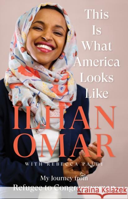 This Is What America Looks Like: My Journey from Refugee to Congresswoman Omar, Ilhan 9781787383418 C Hurst & Co Publishers Ltd - książka