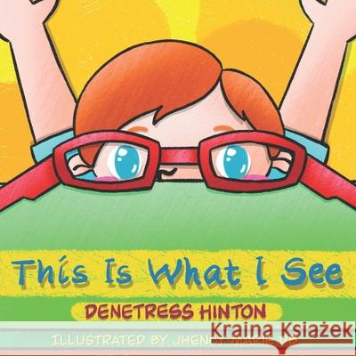 This Is What I See Denetress Hinton 9798478343798 Independently Published - książka